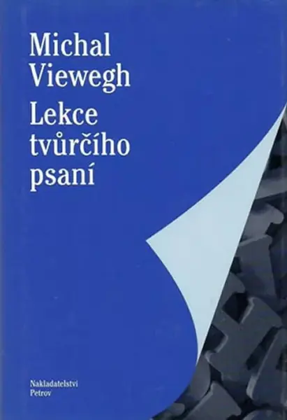 Lekce tvůrčího psaní (poškozená) - Michal Viewegh, Vojtěch Vlk