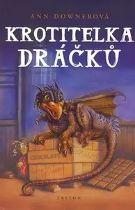Krotitelka dráčků (poškozená) - Ann Downerová
