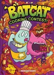 Cooking Contest! (Batcat Book #3) - Meggie Ramm