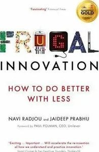 Frugal Innovation - Radjou Navi, Prabhu Jaideep