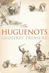 The Huguenots - Geoffrey Treasure