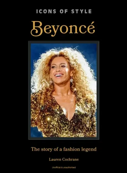 Icons of Style: Beyonce - Lauren Cochrane