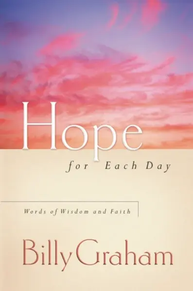 Hope for Each Day - Billy Graham