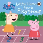 Peppa Pig: Lotte Llama Starts Playgroup - Peppa Pig