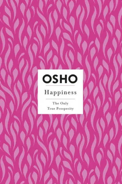 Happiness - Osho Rajneesh