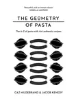The Geometry of Pasta - Jacob Kenedy, Caz Hildebrand