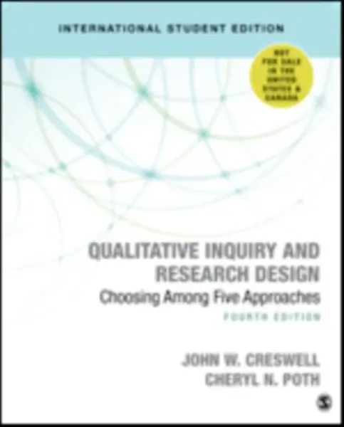 Qualitative Inquiry and Research Design (International Student Edition) - John W. Creswell, Cheryl N. Poth