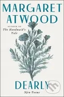 Dearly (New Poems) - Margaret Atwood