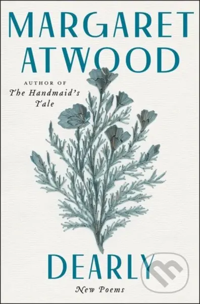 Dearly (New Poems) - Margaret Atwood