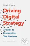 Driving Digital Strategy (A Guide to Reimagining Your Business) - kniha z kategorie Byznys a management