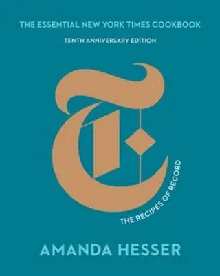 The Essential New York Times Cookbook - Hesser Amanda