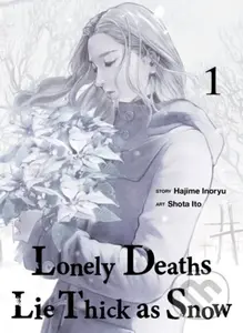Lonely Deaths Lie Thick As Snow 1 - Hajime Inoryu - kniha z kategorie Komiksy