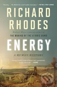 Energy (A Human History) - Richard Rhodes