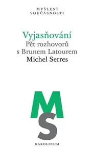 Vyjasňování - Michel Serres