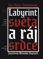 Labyrint světa a ráj srdce (poškozená) - Jan Ámos Komenský, Miroslav Huptych