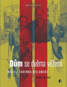 Dům s dvěma věžemi - Maciej Zaremba Bielawski