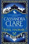 Král Hadrník - Kroniky Castellane 2 - Cassandra Clare