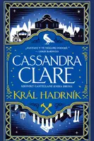 Král Hadrník - Kroniky Castellane 2 - Cassandra Clare