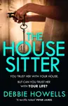 The House Sitter - Debbie Howells