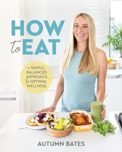 How to Eat - Autumn Bates