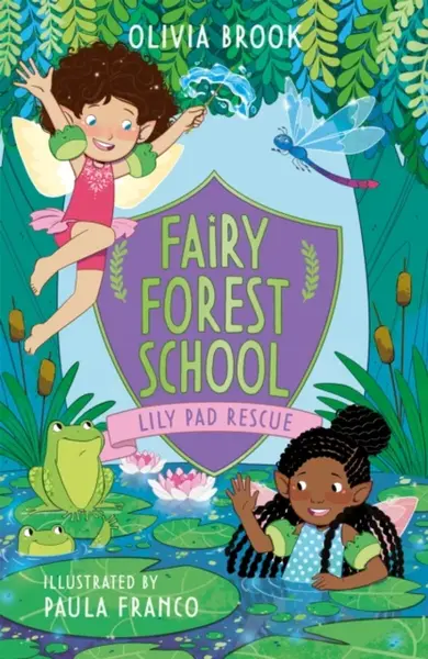 Fairy Forest School: Lily Pad Rescue - Olivia Brook