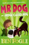 Mr Dog and a Hedge Called Hog - Fogle Ben, Steve Cole