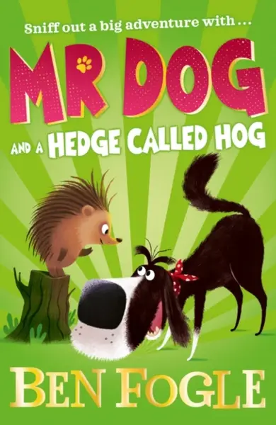 Mr Dog and a Hedge Called Hog - Fogle Ben, Steve Cole