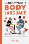 Understanding Body Language - Scott Rouse