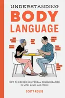 Understanding Body Language - Scott Rouse