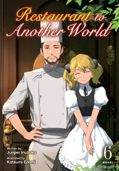 Restaurant to Another World (Light Novel) Vol. 6 - Junpei Inuzuka