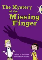 Bug Club Independent Fiction Year 5 Blue A The Mystery of the Missing Finger - Josh Lacey