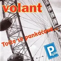 Volant – Točte se pankáčové...
