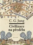 Civilizace na předělu - Carl Gustav Jung