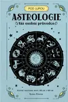 Astrologie: Váš osobní průvodce (poškozená) - Sasha Fentonová