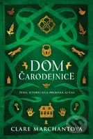 Dom čarodejnice - Clare Marchant - kniha z kategorie Fantasy