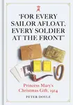 For Every Sailor Afloat, Every Soldier at the Front - Peter Doyle
