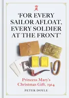 For Every Sailor Afloat, Every Soldier at the Front - Peter Doyle