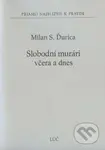 Slobodní murári včera a dnes - Milan S. Ďurica - kniha z kategorie Náboženská literatura