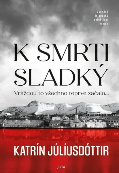 K smrti sladký (poškozená) - Katrin Juliusdottir