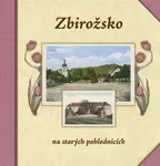 Zbirožsko na starých pohlednicích - Hana Hrachová, Petr Prášil, František Batěk
