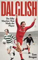 Dalglish - Tom Brogan