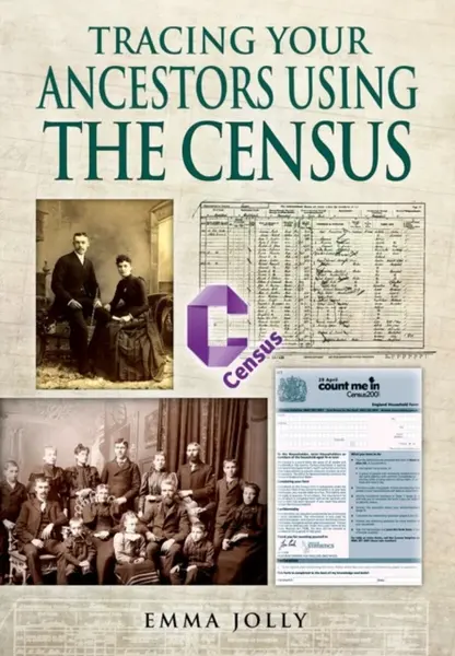Tracing Your Ancestors Using the Census - Emma Jolly