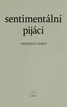 Sentimentální pijáci - Miroslav Černý