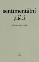 Sentimentální pijáci - Miroslav Černý