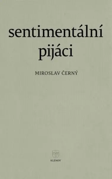 Sentimentální pijáci - Miroslav Černý