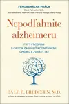 Nepodľahnite alzheimeru (Defekt) - Dale E. Bredesen