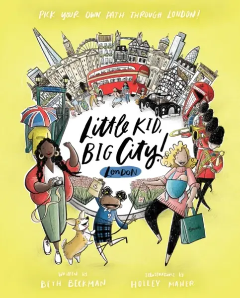 Little Kid, Big City London - Beth Beckman, Holley Maher