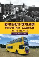 Bournemouth Corporation Transport and Yellow Buses - John Needham