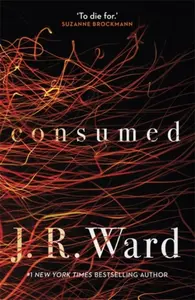 Consumed - J.R. Ward