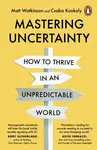 Mastering Uncertainty - Matt Watkinson, Csaba Konkoly